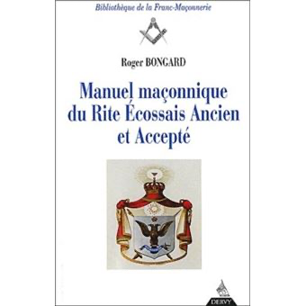 MANUEL MAÇONNIQUE DU RITE ÉCOSSAIS ANCIEN ET ACCEPTÉ