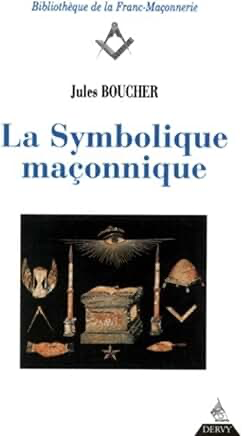 LA SYMBOLIQUE MAÇONNIQUE