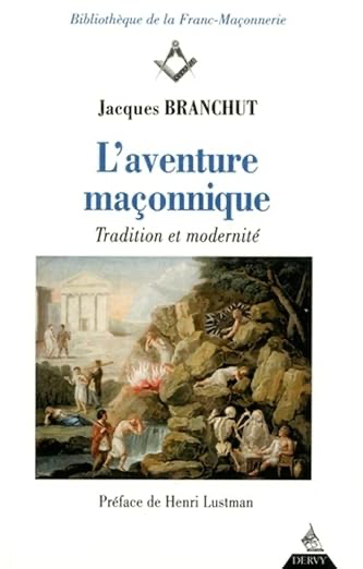L'AVENTURE MACONNIQUE - TRADITION ET MODERNITE