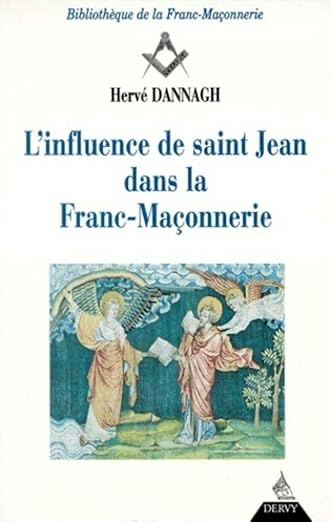 L'INFLUENCE DE SAINT JEAN DANS LA FRANC-MAÇONNERIE