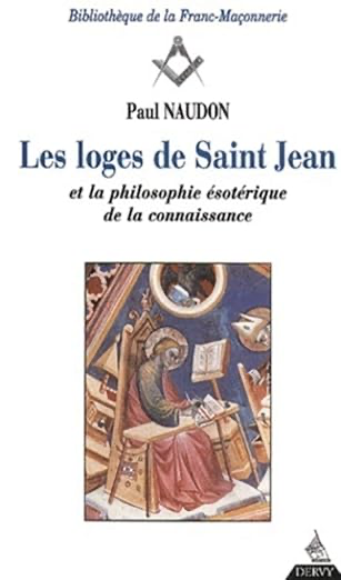 LES LOGES DE SAINT JEAN ET LA PHILOSOPHIE ÉSOTÉRIQUE DE LA CONNAISSANCE