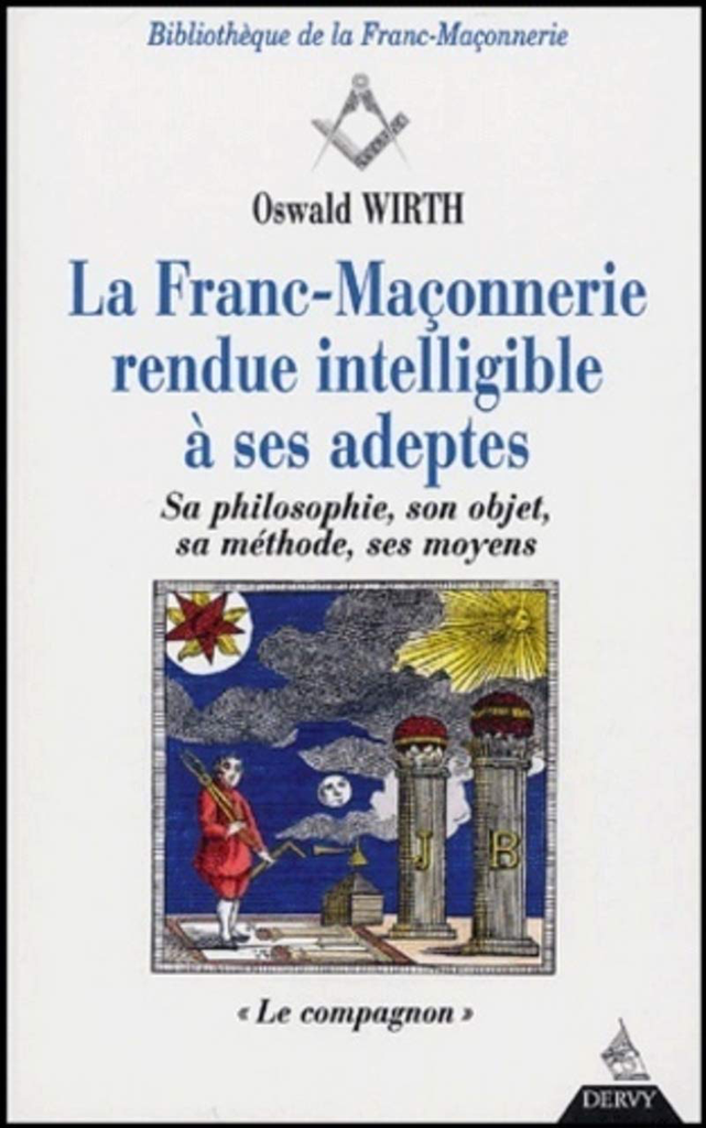 La Franc-Maçonnerie rendue intelligible à ses adeptes, tome 2 : Le Compagnon