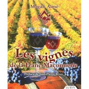 LES VIGNES DE LA FRANC-MAÇONNERIE