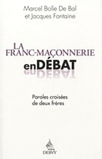 LA FRANC-MAÇONNERIE EN DEBAT
