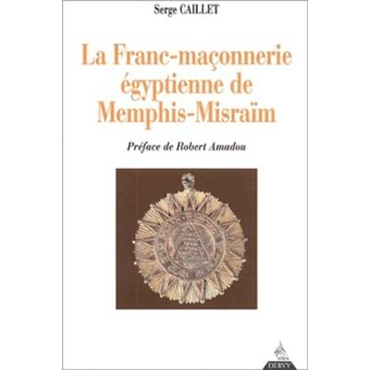 La Franc-maçonnerie égyptienne de Memphis-Misraïm