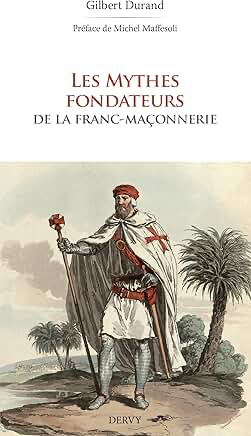 LES MYTHES FONDATEURS DE LA FRANC-MACONNERIE
