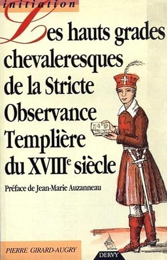 HAUTS GRADES CHEVALERESQUES DE LA STRICTE OBSERVANCE TEMPLIÈRE DU 18EME SIECLE