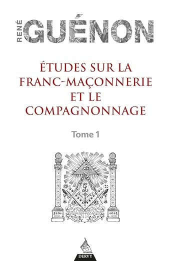 ETUDES SUR LA FRANC-MAÇONNERIE ET LE COMPAGNONNAGE- TOME 1