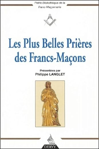 LES PLUS BELLES PRIÈRES DES FRANCS-MAÇONS