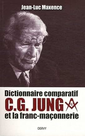 DICTIONNAIRE COMPARATIF : C. G. JUNG ET LA FRANC-MAÇONNERIE