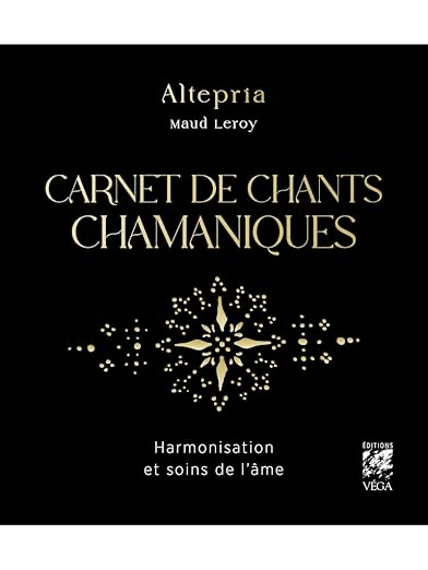 CARNET DE CHANTS CHAMANIQUES