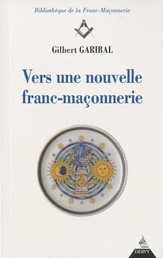 VERS UNE NOUVELLE FRANC-MAÇONNERIE