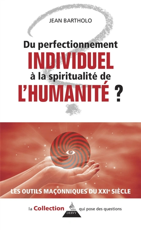 DU PERFECTIONNEMENT INDIVIDUEL A LA SPIRALE SPIRITUELLE DE L'HUMANITE