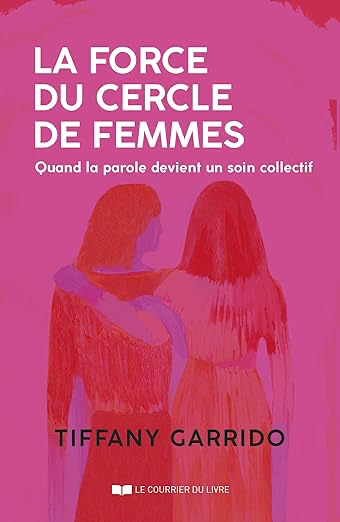 La force du cercle de femmes - Quand la parole devient un soin collectif