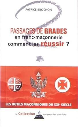 PASSAGES DE GRADES EN FRANC-MAÇONNERIE