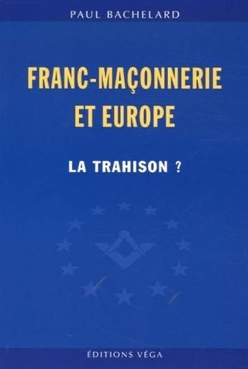 Franc-maconnerie et europe : la trahison
