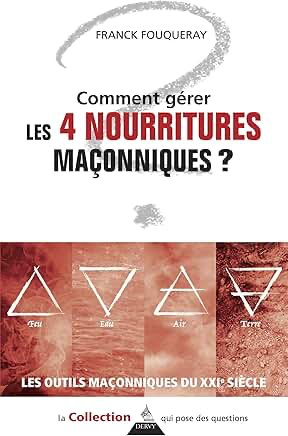 COMMENT GERER LES 4 NOURRITURES MACONNIQUES