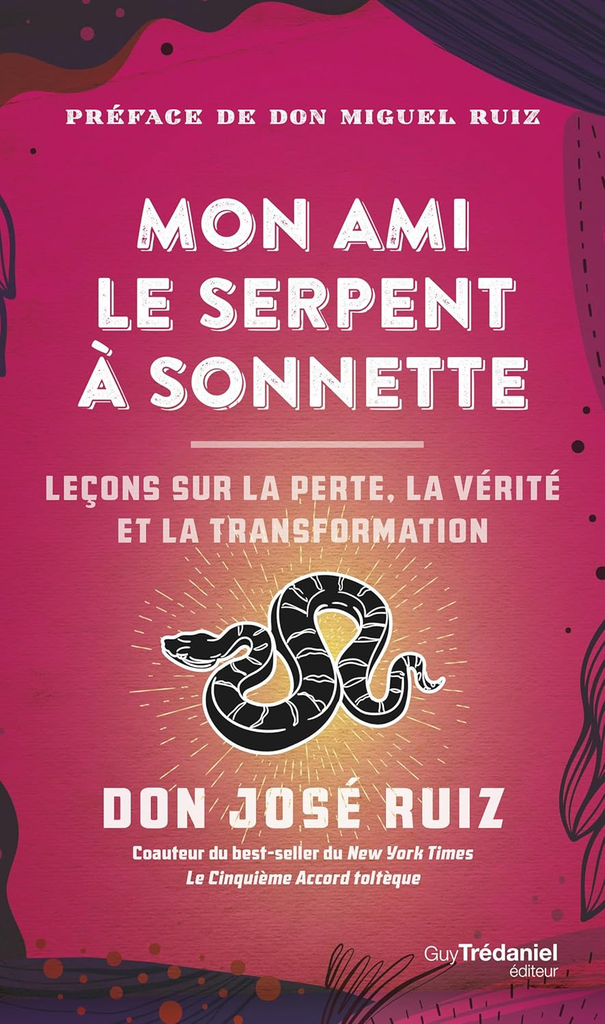 Mon ami le serpent à sonnettes - Leçons sur la perte, la vérité et la transformation