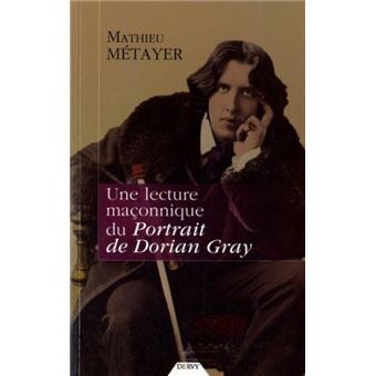 Une lecture maçonnique du portrait de Dorian Gray