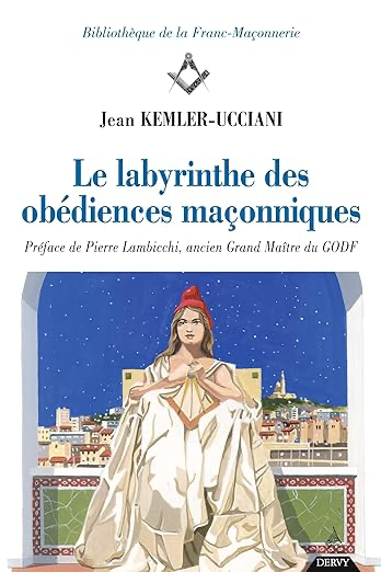 Le labyrinthe des Obédiences maçonniques