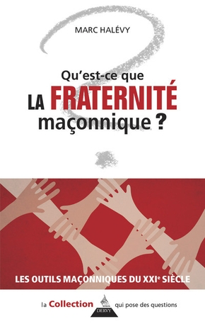 QU'EST-CE QUE LA FRATERNITE MAÇONNIQUE ?