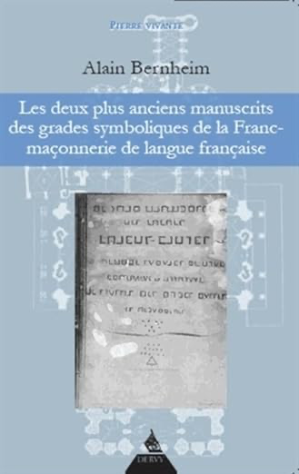 LES DEUX PLUS ANCIENS MANUSCRITS DES GRADES SYMBOLIQUES DE LA FRANC-MAÇONNERIE DE LANGUE FRANÇAISE