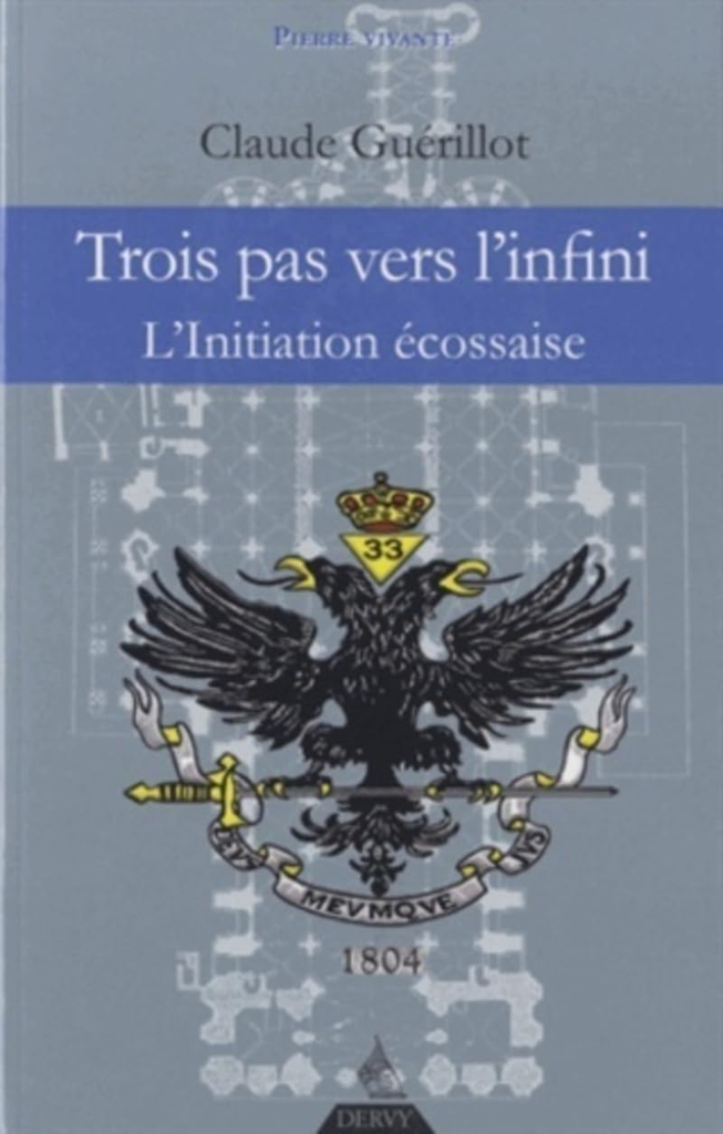 TROIS PAS VERS L'INFINI - L'INITIATION ECOSSAISE