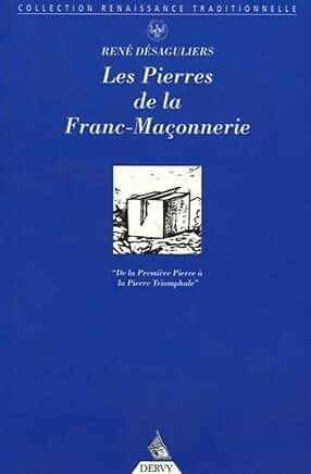 LES PIERRES DE LA FRANC-MAÇONNERIES