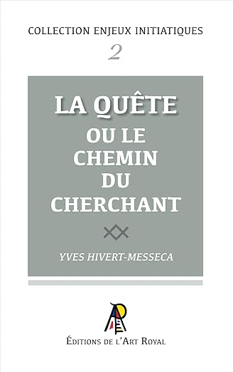 ENJEUX #02 : LA QUÊTE OU LE CHEMIN DU CHERCHANT