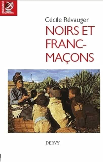NOIRS ET FRANCS-MACONS - COMMENT LA SEGREGATION RACIALE S'EST INSTALLÉE CHEZ LES FRERES AMERICAINS