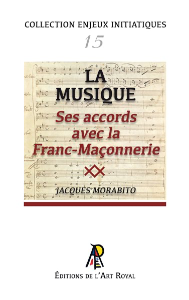 ENJEUX #15 : LA MUSIQUE - SES ACCORDS AVEC LA FRANC-MAÇONNERIE