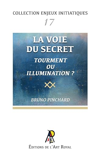 ENJEUX #17 : LA VOIE DU SECRET - TOURMENT OU ILLUMINATION ?