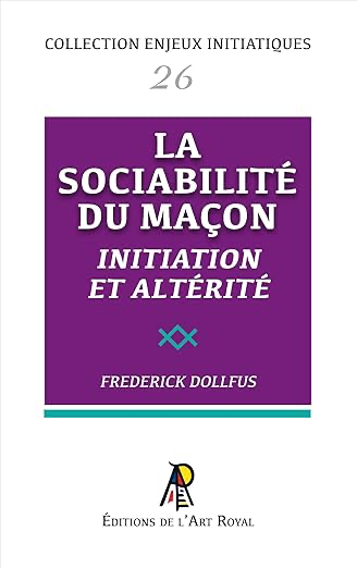 ENJEUX #26 : INITIATION ET ALTÉRITÉ - LA SOCIABILITÉ DU MAÇON