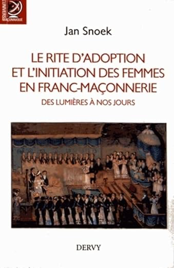 LE RITE D'ADOPTION ET L'INITIATION DES FEMMES EN FRANC-MAÇONNERIE