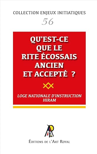 ENJEUX #56 : QU'EST-CE QUE LE RITE ÉCOSSAIS ANCIEN ET ACCEPTÉ ?