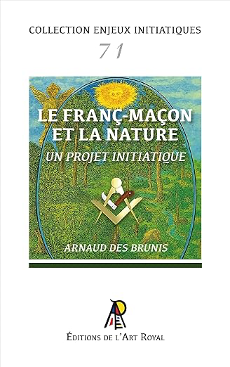 ENJEUX #71 : LE FRANC-MAÇON ET LA NATURE - UN PROJET INITIATIQUE