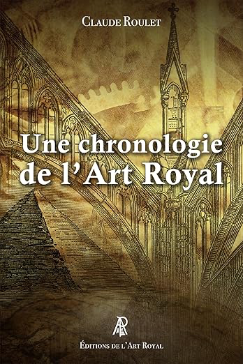 UNE CHRONOLOGIE DE L’ART ROYAL