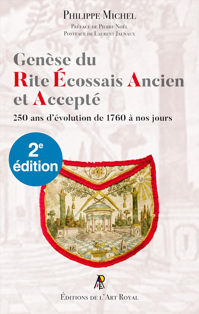 Genèse du Rite Écossais Ancien et Accepté: 2ème édition corrigée et enrichie
