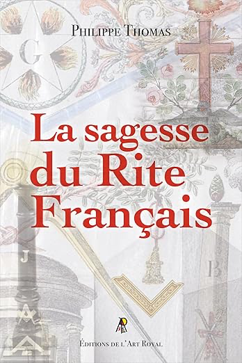 LA SAGESSE DU RITE FRANÇAIS