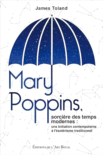 Mary Poppins, sorcière des temps modernes: une initiation contemporaine à l’ésotérisme traditionnel