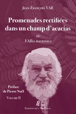 PROMENADES RECTIFIÉES DANS UN CHAMP D'ACACIAS - VARIA MACIONICA (V2)