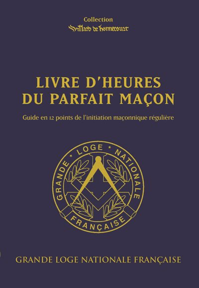 LIVRE D'HEURES DU PARFAIT MAÇON