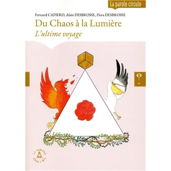 DU CHAOS A LA LUMIERE - L'ULTIME VOYAGE