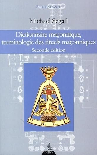 Dictionnaire maçonnique, terminologie des rituels maçonniques
