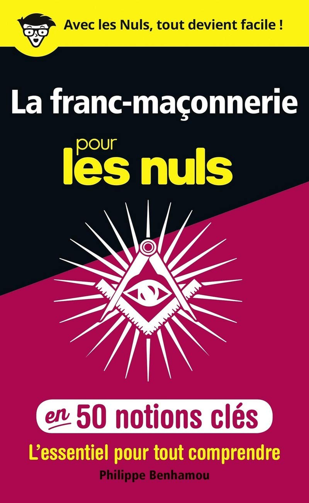 La Franc-maçonnerie pour les Nuls en 50 notions clés, 2e éd