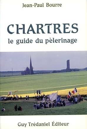 CHARTRES - LE GUIDE DU PELERINAGE