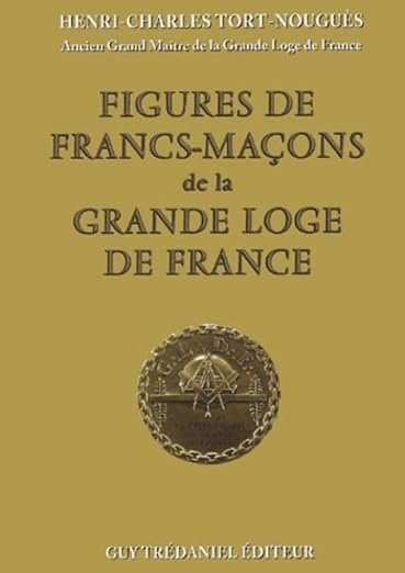 FIGURES DE FRANCS-MACONS DE LA GRANDE LOGE DE FRANCE