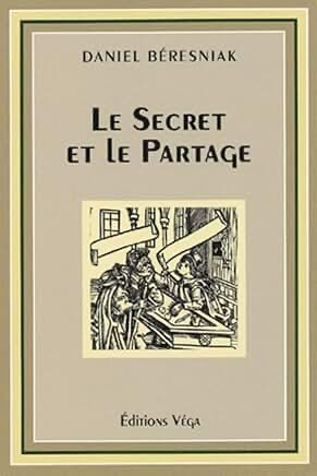 LE SECRET ET LE PARTAGE