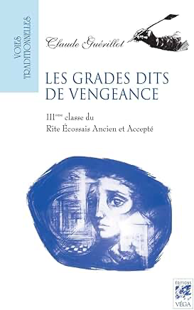 LES GRADES DITS DE LA VENGEANCE