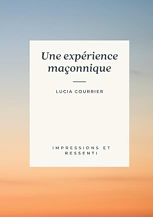 UNE EXPERIENCE MACONNIQUE